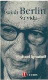 ISAIAH BERLIN SU VIDA | 9788430603565 | IGNATIEFF, MICHAEL