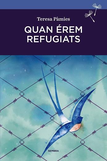 QUAN ÉREM REFUGIATS | 9788416698103 | PÀMIES BERTRAN, TERESA