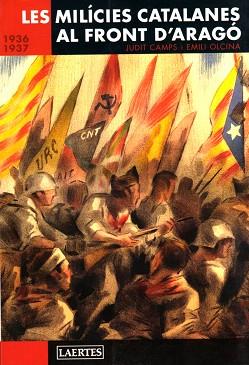 MILICIES CATALANES AL FRONT D'ARAGO LES ( 1936-1937 ) | 9788475845708 | CAMPS, JUDIT / OLCINA, EMILI