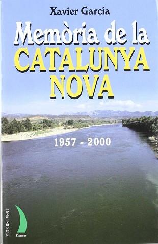 MEMORIA DE LA CATALUNYA NOVA | 9788489644649 | GARCIA, XAVIER