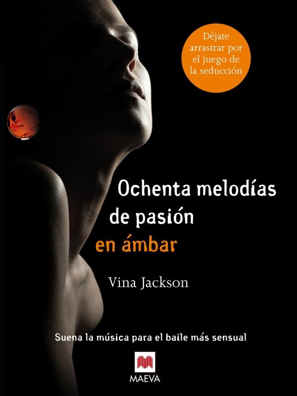 OCHENTA MELODÍAS DE PASIÓN EN ÁMBAR | 9788415532910 | JACKSON, VINA