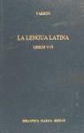 LENGUA LATINA, LA LIBROS V-VI | 9788424918965 | VARRON