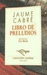 LIBRO DE PRELUDIOS | 9788423918621 | CABRE FABRE, JAUME