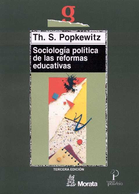 SOCIOLOGIA POLITICA DE LAS REFORMAS EDUCATIVAS | 9788471123855 | POPKEWITZ, THOMAS S.