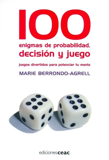 100 ENIGMAS DE PROBABILIDAD DECISION Y JUEGO | 9788432919053 | BERRONDO AGRELL, MARIE