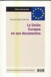 UNION EUROPEA EN SUS DOCUMENTOS, LA | 9788434012202 | GOMEZ SANCHEZ, YOLANDA