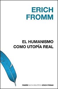 HUMANISMO COMO UTOPIA REAL EL | 9788449320521 | FROMM, ERICH