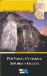 RUTAS ARQUEOLOGICAS EN LA ESPAÑA VERDE | 9788495537225 | DOMINGO HAY, BEATRIZ