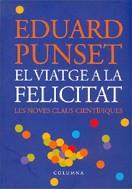 VIATGE A LA FELICITAT EL ( NOVES CLAUS CIENTIFIQUES ) | 9788466407045 | PUNSET, EDUARD