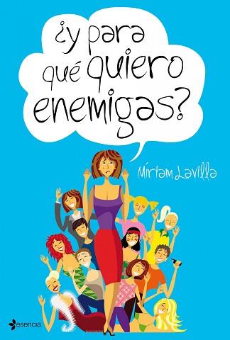 Y PARA QUE QUIERO ENEMIGAS | 9788408095095 | LAVILLA, MIRIAM