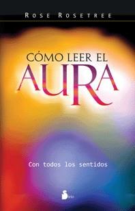 COMO LEER EL AURA | 9788478086320 | ROSETREE, ROSE