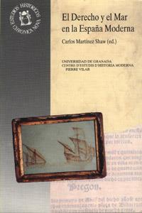 DERECHO Y EL MAR EN LA ESPAÑA MODERNO,EL | 9788433821089 | MARTINEZ SHAW,CARLOS