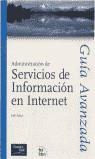 ADMINISTRACION DE SERVICIOS DE INFORMACION EN INTERNET | 9788420529660 | ADAM, KELLI