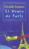 NEGRO DE PARIS, EL | 9788484410584 | SORIANO, OSVALDO