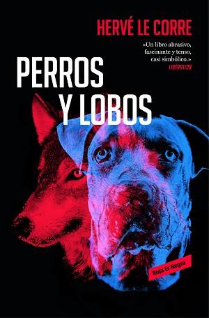 PERROS Y LOBOS | 9788417125578 | HERVÉ LE CORRE