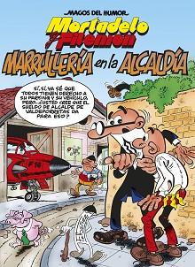 MORTADELO Y FILEMON: MARRULLERIA EN LA ALCALDIA | 9788466645010 | IBAÑEZ, F.