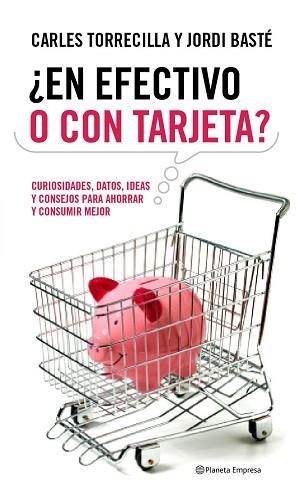 EN EFECTIVO O CON TARJETA | 9788408090595 | TORRECILLA, CARLES / BASTE, JORDI