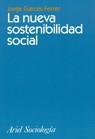 NUEVA SOSTENIBILIDAD SOCIAL, LA | 9788434416956 | GARCES FERRER, JORGE