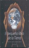 PEQUEÑO LIBRO DE LA TIERRA, EL (TAPA DURA) | 9788475563077 | BRUGES, JAMES