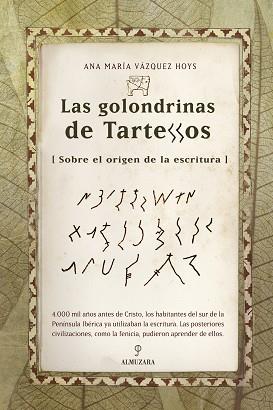 GOLONDRINAS DE LOS TARTESOS LAS ( ORIGEN DE LA ESCRITURA ) | 9788488586902 | VAZQUEZ HOYS, ANA MARIA