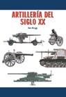 ARTILLERIA DEL SIGLO XX | 9788466202534 | HOGG, IAN