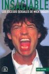 INSACIABLE LES EXCESOS SEXUALES DE MICK JAGGER | 9788479744373 | JACKSON, LAURA