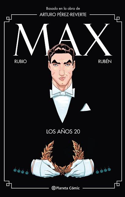 MAX. LOS AÑOS 20 | 9788491739777 | PÉREZ-REVERTE, ARTURO / RUBIO, SALVA / RINCÓN, RUBÉN DEL