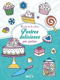 POSTRES DELICIOSES PER PINTAR | 9789037498769 | BALLON