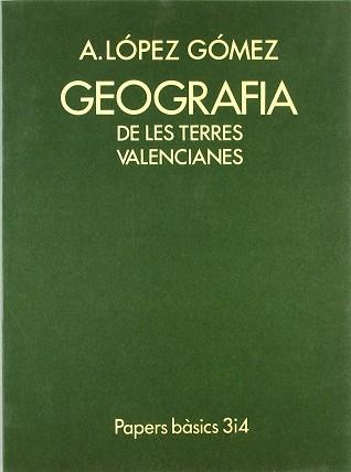 GEOGRAFIA DE LES TERRES VALENCIANES | 9788485211499 | LOPEZ GOMEZ, A.