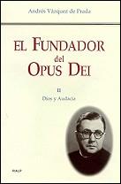 FUNDADOR DEL OPUS DEI VOL.2 DIOS Y AUDACIA, EL | 9788432134210 | VAZQUEZ DE PRADA, ANDRES