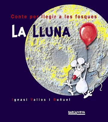 LLUNA CONTE PER LLEGIR A LES FOSQUES, LA | 9788448910136 | VALIOS BUÑUEL, IGNASI