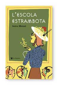 ESCOLA ESTRAMBOTA | 9788478712762 | MONSO, IMMA