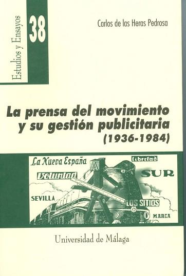 PRENSA DEL MOVIMIENTO Y SU GESTION PUBLICITARIA, LA | 9788474967715 | HERAS PEDROSA, CARLOS DE LAS