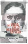 MI VIDA CON LOS ASESINOS EN SERIE | 9788449419133 | MORRISON MD, HELEN / GOLDBERG, HAROLD