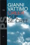 CREER QUE SE CREE | 9788449303272 | VATTIMO, GIANNI