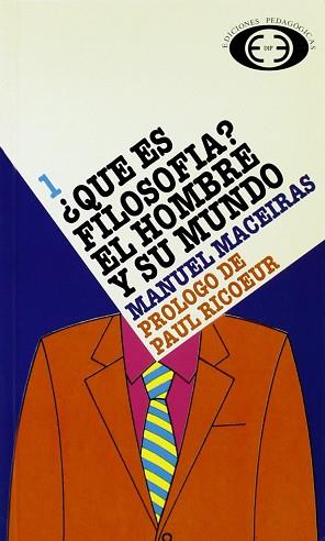 QUE ES FILOSOFIA ? EL HOMBRE Y SU MUNDO | 9788441100121 | MACEIRAS, MANUEL