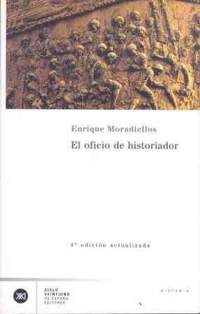 OFICIO DE HISTORIADOR, EL | 9788432311291 | MORADIELLOS, ENRIQUE