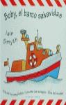 BOBY EL BARCO SALVAVIDAS | 9788448013332 | SMYTH, IAIN