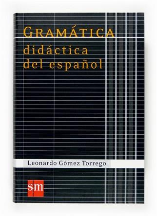 GRAMATICA DIDACTICA DEL ESPAÑOL | 9788467515497 | GOMEZ TORREGO, LEONARDO