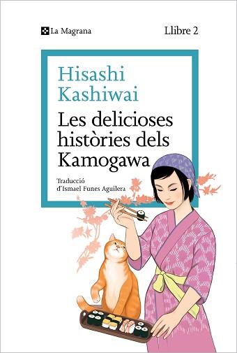 DELICIOSES HISTÒRIES DELS KAMOGAWA (LA CUINA DELS KAMOGAWA 2) | 9788419334459 | KASHIWAI, HISASHI