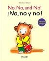 NO NO AND NO! NO NO Y NO! (BILINGUE CARTONE) | 9788484701149 | ALLANCE, MIREILLE D'