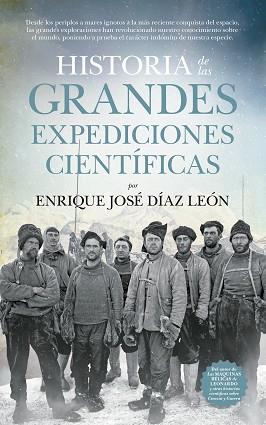 HISTORIA DE LAS GRANDES EXPEDICIONES CIENTÍFICAS | 9788494608544 | DÍAZ LEÓN, ENRIQUE JOSÉ