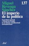 IMPERIO DE LA POLITICA, EL | 9788434411357 | REVENGA SANCHEZ, MIGUEL