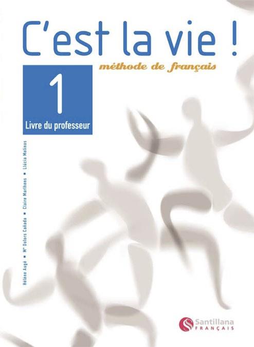 C'EST LA VIE 1 LIVRE DU PROFESSEUR | 9788429482775 | AUGE COVILLANDEAU, HELENE / CAÑADA PUJOLS, M. DOLORS / MARLHENS, CLAIRE 1 / MOLINOS MARTIN, LUCIA