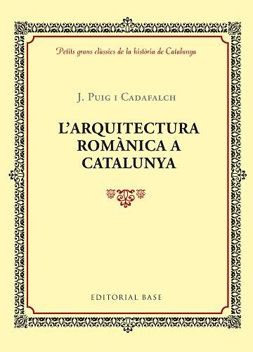 L'ARQUITECTURA ROMANICA A CATALUNYA | 9788416587346 | PUIG I CADAFALCH, J.