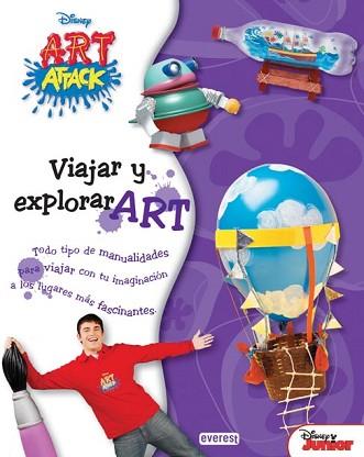 ART ATTACK. VIAJAR Y EXPLORART | 9788444146744 | WALT DISNEY COMPANY