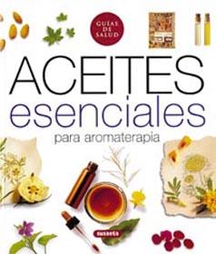 ACEITES ESENCIALES (GUIAS DE SALUD) | 9788430539130 | VARIS