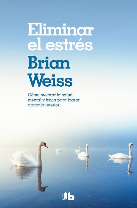 ELIMINAR EL ESTRÉS | 9788490706800 | WEISS, BRIAN