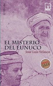 MISTERIO DEL EUNUCO, EL | 9788434846722 | VELASCO, JOSE LUIS