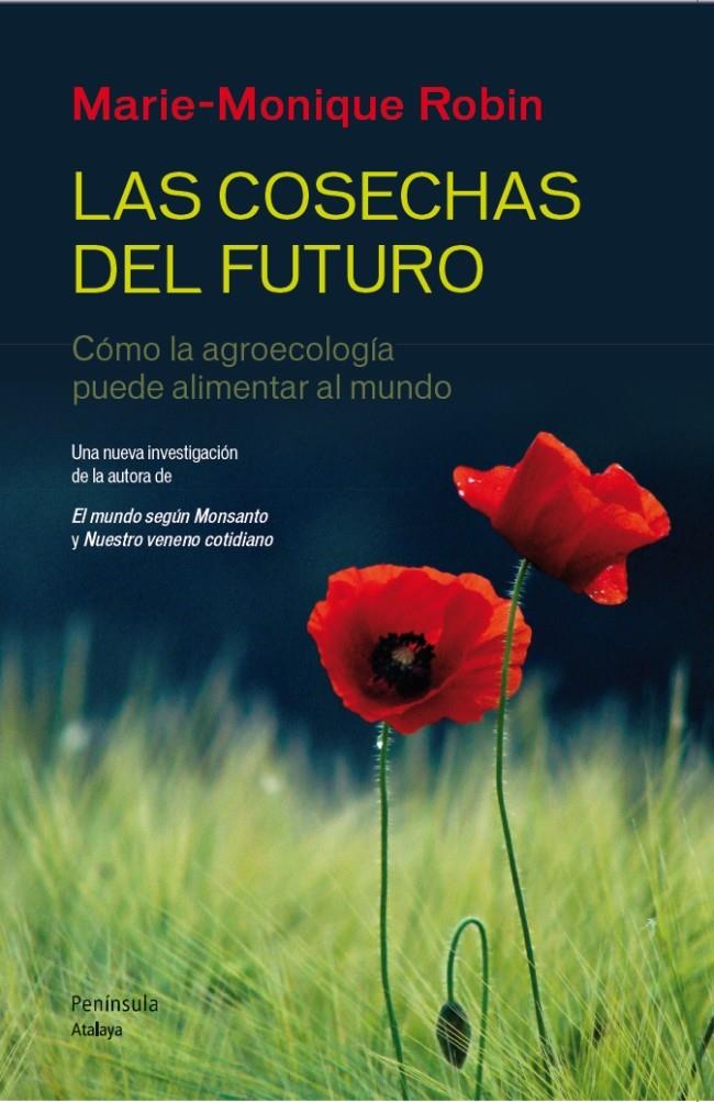 LAS COSECHAS DEL FUTURO | 9788499422190 | MARIE-MONIQUE ROBIN